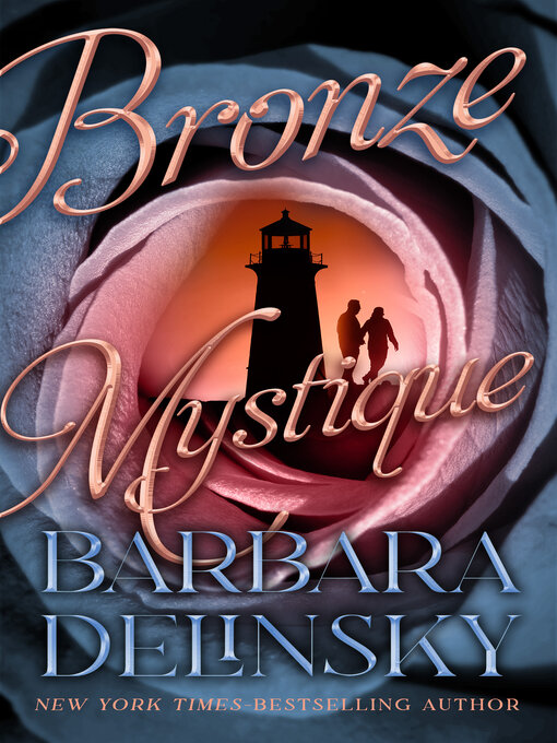 Title details for Bronze Mystique by Barbara Delinsky - Available